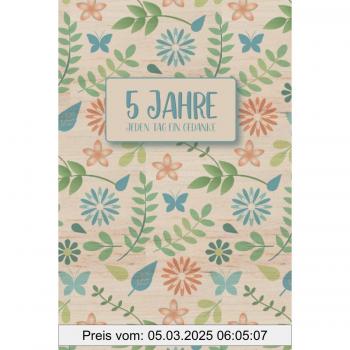 5 Jahre – Jeden Tag ein Gedanke | Minimalistisches 5 Jahres-Tagebuch ohne Fragen und undatiert | ca. DIN A5: Eine Zeile pro Tag. Zum Eintragen für ... Für mehr Achtsamkeit und Motivation.