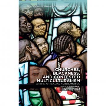 Churches, Blackness, and Contested Multiculturalism