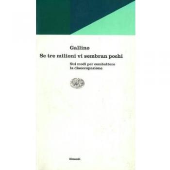 Se tre milioni vi sembran pochi. Sui modi per combattere la disoccupazione