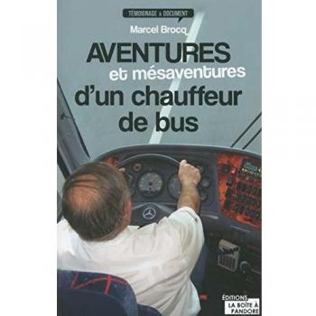 Aventures et mésaventures d'un chauffeur de bus