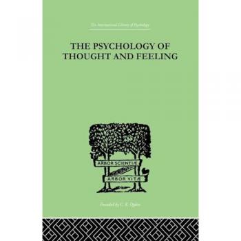 The Psychology Of Thought And Feeling: A Conservative Interpretation of Results in Modern Psychology