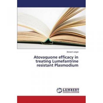 Atovaquone efficacy in treating Lumefantrine resistant Plasmodium