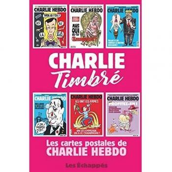 Charlie Timbré. Les cartes postales de Charlie Hebdo