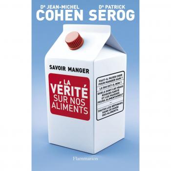 Savoir manger: La Vérité sur nos aliments