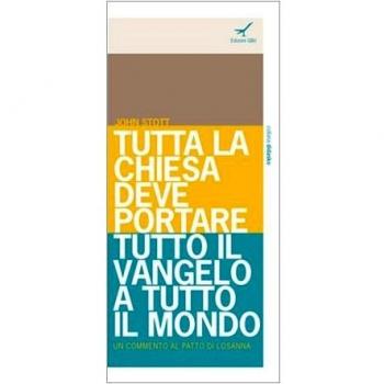 Tutta la Chiesa deve portare tutto il Vangelo a tutto il mondo. Un commento al Patto di Losanna