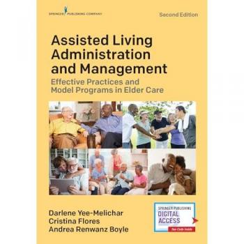 Assisted Living Administration and Management by Darlene Yee-Melichar