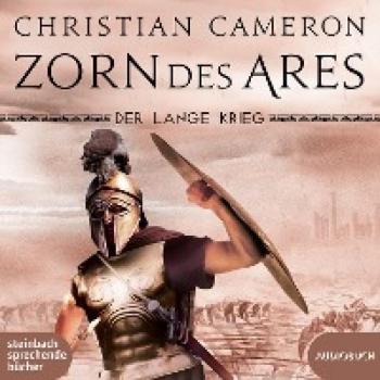 Cameron, Christian: Der lange Krieg: Zorn des Ares
