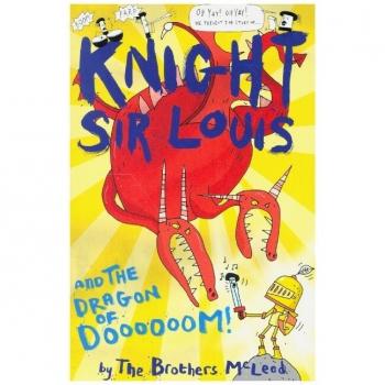 Knight Sir Louis and the Dragon of Doooooom! Book