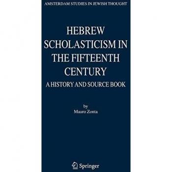 Hebrew Scholasticism in the Fifteenth Century: A History and Source Book