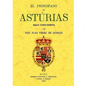 El principado de asturias: bosquejo histórico-documental