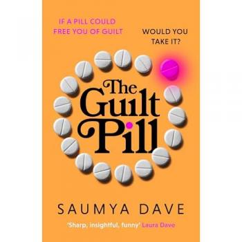 Saumya Dave The Guilt Pill
