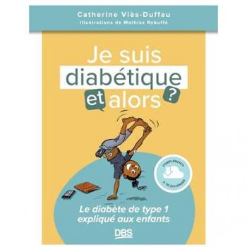Je suis diabétique, et alors ?