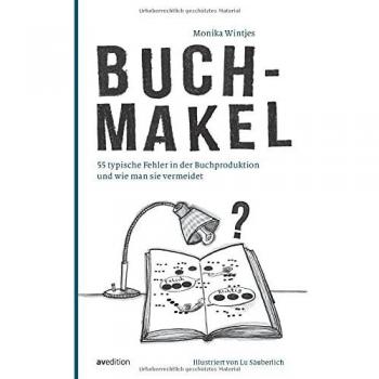 Buchmakel: 55 typische Fehler in der Buchproduktion und wie man sie vermeidet