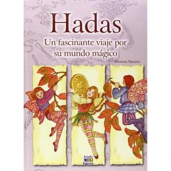 HADAS, UN FASCINANTE VIAJE POR SU MUNDO MÁGICO
