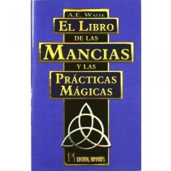 Libro De Las Mancias Y Las Practicas Magicas, El