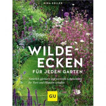 Wilde Ecken für jeden Garten