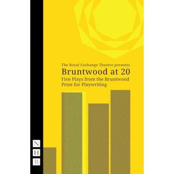 Bruntwood at 20 : Five Plays from the Bruntwood Prize for Playwriting