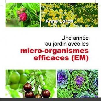 Une année au jardin avec les micro-organismes efficaces
