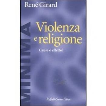 Violenza e religione. Causa o effetto?