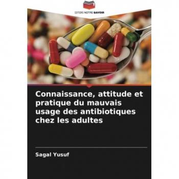 Connaissance, attitude et pratique du mauvais usage des antibiotiques chez les adultes