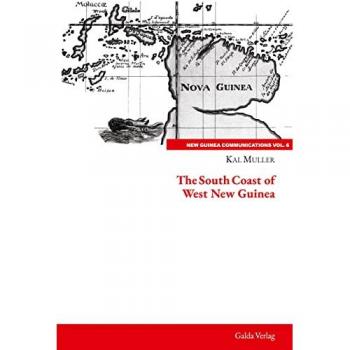 Muller, Kal: The South Coast of West New Guinea