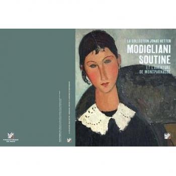 Modigliani, Soutine et l'aventure de Montparnasse : La collection Jonas Netter. Pinacothèque de Paris, 4 avril 2012