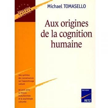 Aux origines de la cognition humaine