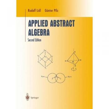 Applied Abstract Algebra (Undergraduate Texts in Mathematics)