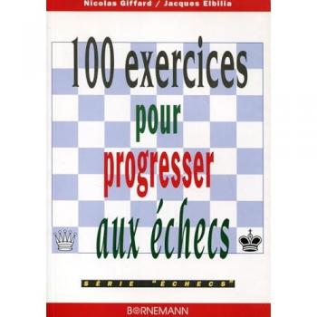 100 exercices pour progresser aux échecs (Echecs)