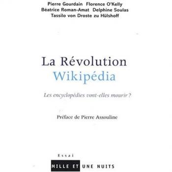 La Révolution Wikipédia: Les encyclopédies vont-elles mourir