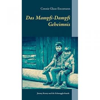 Das Mampfi-Dampfi Geheimnis: Phil Philadelphia, Jimmy, Kenny und die Schmugglerbande