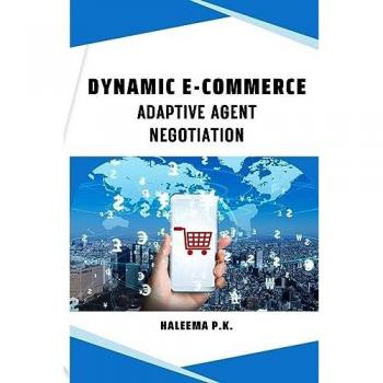 Dynamic e-Commerce Adaptive Agent Negotiation