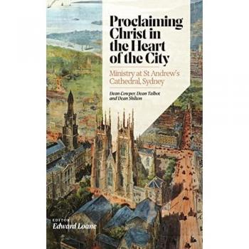 Proclaiming Christ in the Heart of the City: Ministry at St Andrew's Cathedral, Sydney