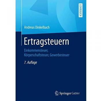 Ertragsteuern: Einkommensteuer, Körperschaftsteuer, Gewerbesteuer