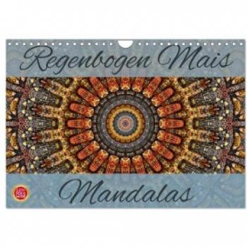 Regenbogen Mais Mandalas Wandkalender 2024 DIN A4 quer