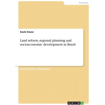 Land reform, regional planning and socioeconomic development in Brazil