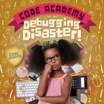 Code Academy and the Debugging Disaster by Kirsty Holmes