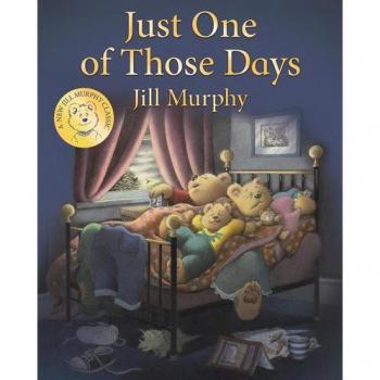 Just One of Those Days by Jill Murphy