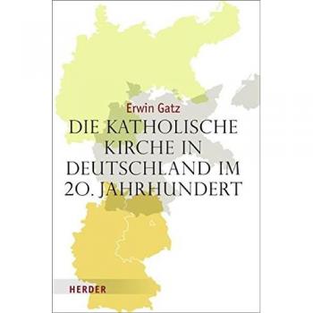 Die katholische Kirche in Deutschland im 20. Jahrhundert