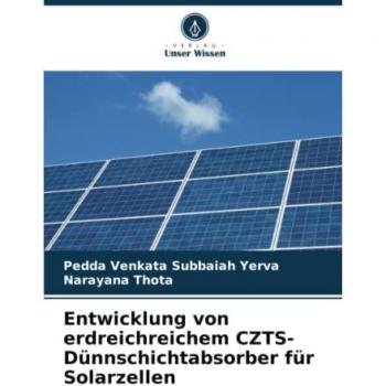 Yerva, Pedda Venkata Subbaiah: Entwicklung von erdreichreichem CZTS-Dünnschichtabsorber für Solarzellen