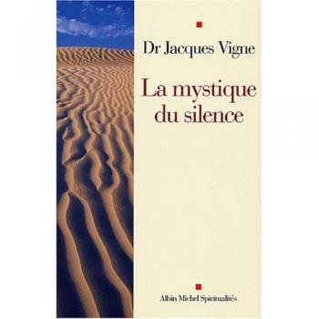 La Mystique du silence (Spiritualites Grand Format)