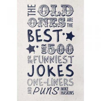 Old Ones Are The Best Joke Book