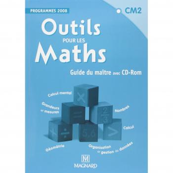 Outils pour les maths CM2 Guide du maitre : Programme 2008