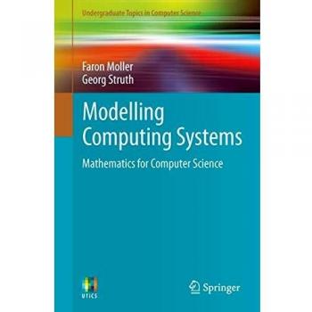 Modelling Computing Systems: Mathematics for Computer Science