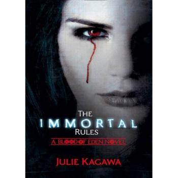 The Immortal Rules (Blood of Eden, Book 1) by Julie Kagawa 9781848450943 NEW