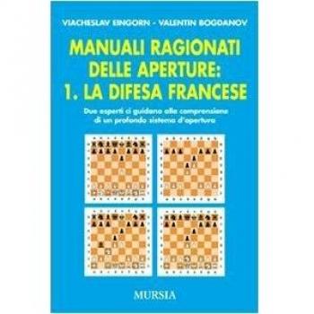 Manuali ragionati delle aperture. La Difesa Francese