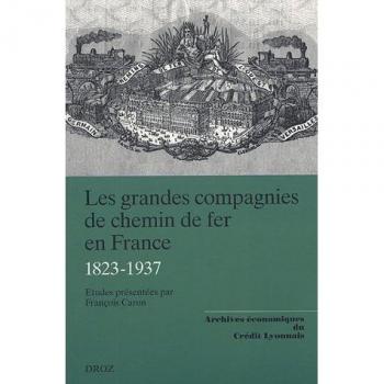 Les Grandes compagnies de chemin de fer en France