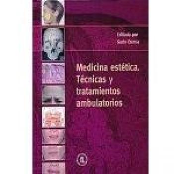 Medicina Estética. Técnicas y Tratamientos Ambulatorios