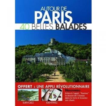 Autour de Paris, 40 belles balades