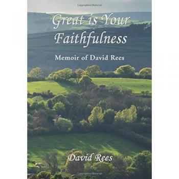 Great is Your Faithfulness: Memoir of David Rees
